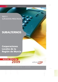 Books Frontpage Subalternos Corporaciones Locales de la Región de Murcia. Test y Supuestos Prácticos