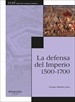 Front pageLa defensa del Imperio. 1500-1700