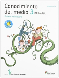 Books Frontpage Conocimiento Del Medio Andalucia 3 Primaria M Ligera Los Caminos Del Saber