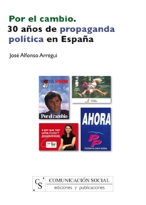 Books Frontpage Por el cambio. 30 años de propaganda política en España