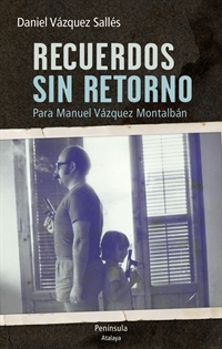 Books Frontpage Recuerdos sin retorno. Para Manuel Vázquez Montalbán