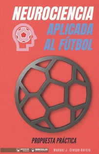 Books Frontpage Neurociencia aplicada al fútbol: Propuesta práctica