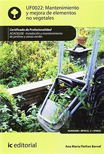 Books Frontpage Mantenimiento y mejora de elementos vegetales. AGAO0208 - Instalación y mantenimiento de jardines y zonas verdes