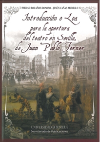 Books Frontpage Introducción o Loa para la apertura del teatro en Sevilla, de Juan Pablo Forner