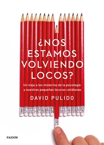 Books Frontpage ¿Nos estamos volviendo locos?