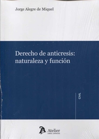 Books Frontpage Derecho de anticresis: naturaleza y función.
