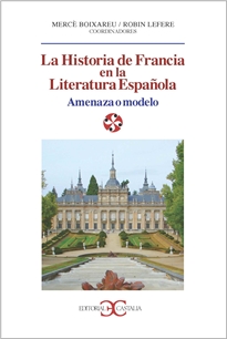 Books Frontpage Historia de Francia en la literatura española. Amenaza o modelo