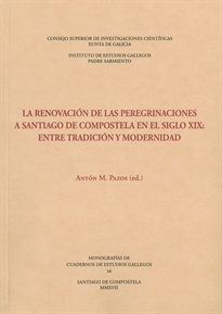 Books Frontpage La renovación de las peregrinaciones a Santiago de Compostela en el siglo XIX: entre tradición y modernidad