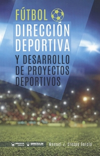Books Frontpage Fútbol: Dirección deportiva y desarrollo de proyectos deportivos