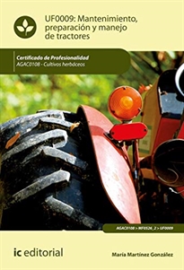 Books Frontpage Mantenimiento, preparación y manejo de tractores. AGAC0108 - Cultivos herbáceos