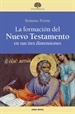 Front pageLa formación del Nuevo Testamento en sus tres dimensiones