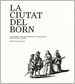 Front pageLa ciutat del Born