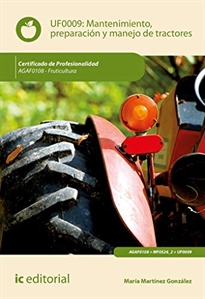 Books Frontpage Mantenimiento, preparación y manejo de tractores. AGAF0108 - Fruticultura
