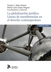 Books Frontpage La globalización jurídica. Líneas de manifestación del derecho contemporáneo.