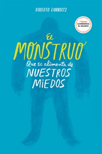 Books Frontpage El monstruo que se alimenta de nuestros miedos