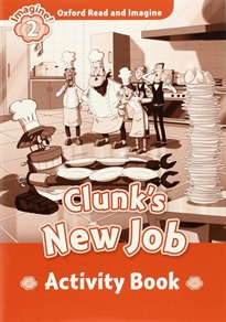 Books Frontpage Oxford Read and Imagine 2. Clunks New Job Activity Book