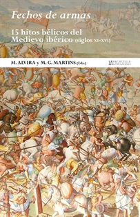 Books Frontpage Fechos de armas: 15 hitos bélicos del Medievo ibérico (siglos XI-XVI)