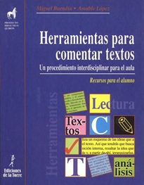 Books Frontpage Herramientas para comentar textos. Un procedimeinto interdisciplinar para el aula. Recursos para el alumno