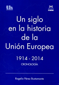 Books Frontpage Un Siglo en la Historia de la Unión Europea 1914-2014 Cronología