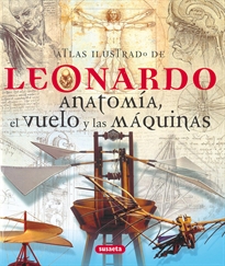 Books Frontpage Leonardo. Anatomía, el vuelo y las máquinas