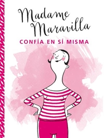 Books Frontpage Madame Maravilla confía en sí misma