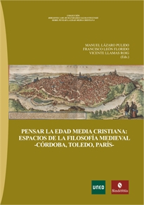 Books Frontpage Pensar La Edad Media Cristiana: Espacios De La Filosofía Medieval -Córdoba, Toledo, París-