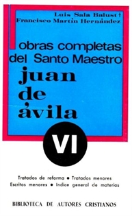 Books Frontpage Obras completas del Santo Maestro Juan de Ávila. VI: Tratados de reforma y Escritos menores. Índices de nombres y materias