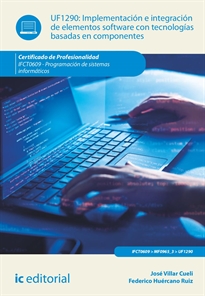 Books Frontpage Implementación e integración de elementos software con tecnologías basadas en componentes.  IFCT0609 - Programación de sistemas informáticos