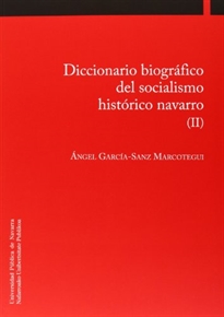 Books Frontpage Diccionario biográfico del socialismo histórico navarro (II)