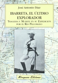 Books Frontpage Ibarreta, el último explorador: tragedia y muerte en su expedición por el río Pilcomayo