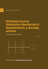 Books Frontpage Infraestructuras hidráulico-sanitarias II. Saneamiento y drenaje urbano