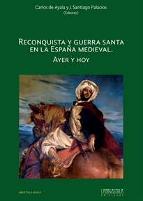 Books Frontpage Reconquista y guerra santa en la España medieval. Ayer y hoy