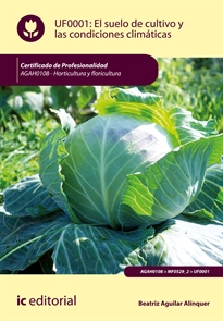 Books Frontpage El suelo de cultivo y las condiciones climáticas. AGAH0108 - Horticultura y floricultura