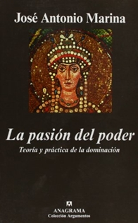 Books Frontpage La pasión del poder. Teoría y práctica de la dominación