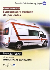 Books Frontpage Técnico de Emergencias Sanitarias, evacuación y traslado de pacientes, ciclo formativo de grado medio, emergencias sanitarias. Pruebas libres