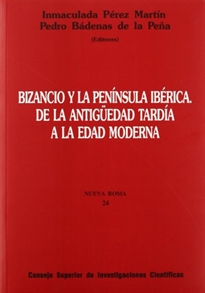 Books Frontpage Bizancio y la Península Ibérica: de la antigüedad tardía a las edad moderna