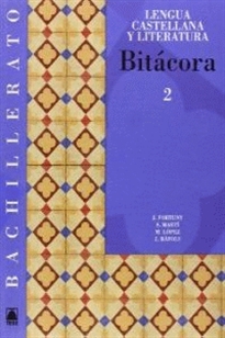 Books Frontpage Bitácora 2. Lengua castellana y literatura. Bachillerato