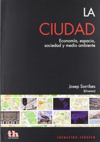 Books Frontpage La ciudad: economía, espacio, sociedad y medio ambiente