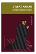 Front pageL'Abat Arnau. Emprenedor i fidel