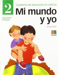 Books Frontpage Mi mundo y yo, educación en valores, 2 Educación Primaria. Cuaderno