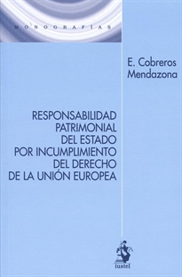 Books Frontpage Responsabilidad Patrimonial Del Estado Por Incumplimiento Del Derecho De La Unión Europea