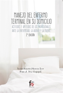 Books Frontpage Maenjo Del Enfermo Terminal En Su Domicilio. Actitudes Y Aptitudes De Los Profesionales Ante La Enfermedad, La Agonia Y La Muerte