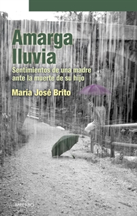 Books Frontpage Amarga lluvia: sentimientos de una madre ante la muerte de su hijo