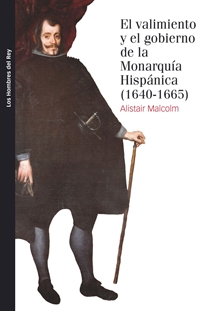 Books Frontpage El valimiento y el gobierno de la monarquía hispánica, 1640-1665