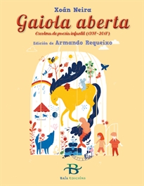 Books Frontpage Gaiola aberta. Escolma de poesía infantil (1997-2017)
