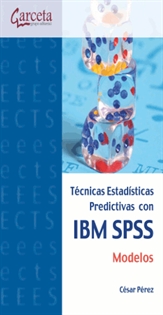 Books Frontpage Técnicas estadísticas predictivas con IBM SPSS: Modelos