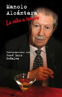 Books Frontpage Manolo Alcántara. La vida a tragos