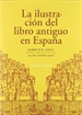 Front pageLa Ilustración del libro antiguo en España