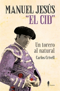 Books Frontpage Manuel Jesús "El Cid", un torero al natural