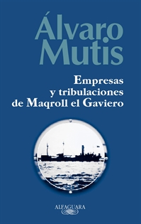 Books Frontpage Empresas y tribulaciones de Maqroll el Gaviero
